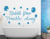 Bathroom Wall Quote Bubble Your Troubles Away PVC Vinyl